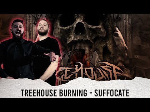 METALCORE BAND REACTS - TREEHOUSE BURNING "SUFFOCATE" - REACTION / REVIEW