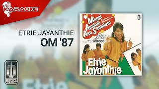 Download lagu Etrie Jayanthie - Om '87 ( Karaoke Video) mp3