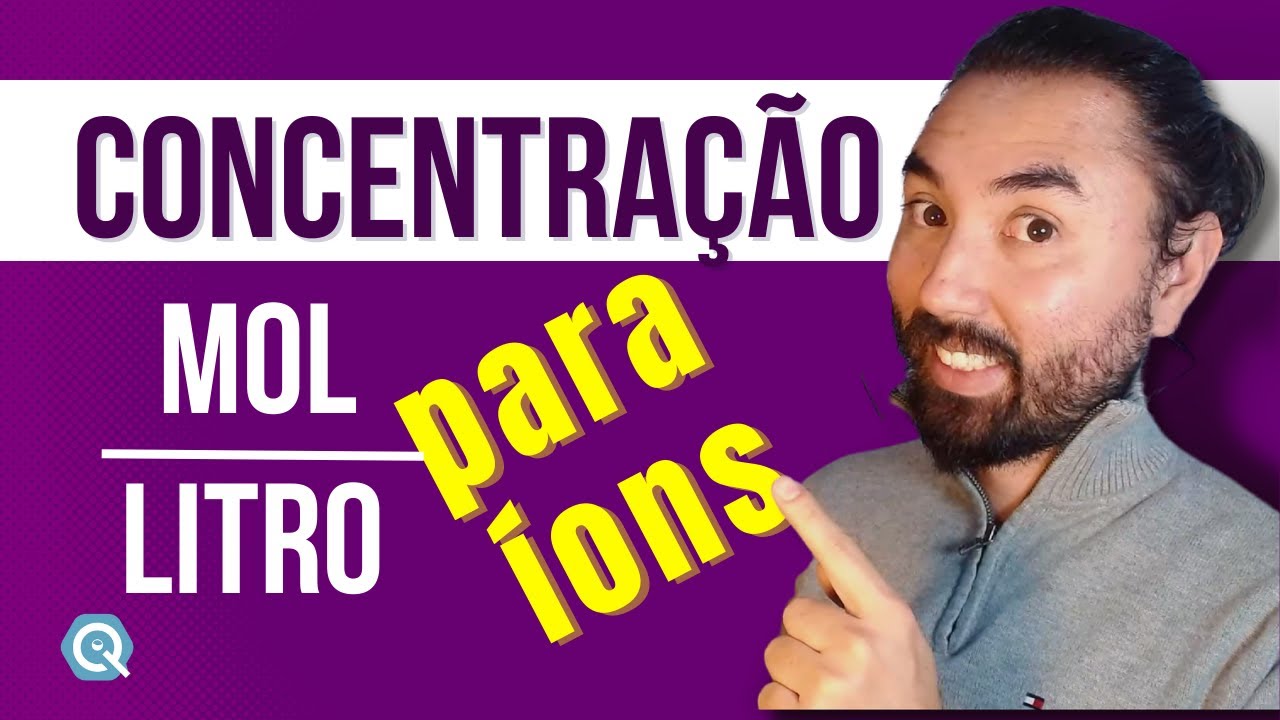 CONCENTRAÇÃO em mol/L para ÍONS | Molaridade | Soluções