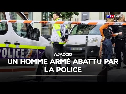 Ajaccio : un homme armé abattu par la police｜TF1 INFO