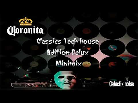 CORONITA CLASSICS TECH HOUSE MINIMIX//GALACTIK NOISE//DJ SET 10000 SUSCRIPTORES