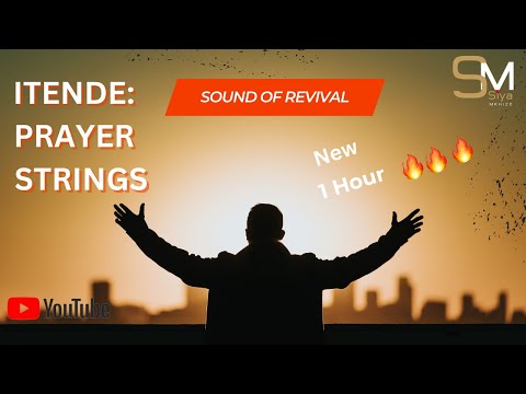 Itende: PRAYER/PREACHER STRINGS | 1 HOUR | SOUND OF REVIVAL 🔥🙏🙌❤️👌