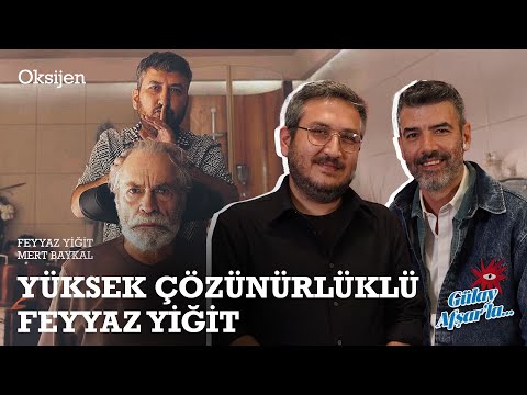 Feyyaz Yiğit | Yan Yana filmi | Haluk Bilginer'le oynamak | İsmi nasıl buldular? | Mert Baykal