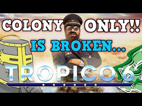 Tropico 6 Is a Perfectly Balanced Game With No Exploits - Colony Only Challenge