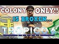 Tropico 6 Is a Perfectly Balanced Game With No Exploits - Colony Only Challenge