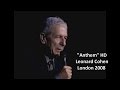 Leonard Cohen - Anthem HD 1080 (w/lyrics) London 2008