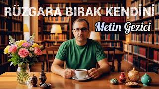 Thumbnail - Metin Gezici | Rüzgâra bırak kendini