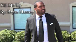 Fill Me Up - Bryan Hanney