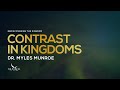 Contrast in Kingdoms | Dr. Myles Munroe