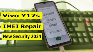 Vivo Imei Repair / Vivo Y17s IMEI Repair 2024 Latest Security