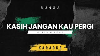 Download lagu Kasih Jangan Kau Pergi - Bunga | Karaoke Classic Rock Version (HQ Audio) mp3 Download lagu Kasih Jangan Kau Pergi - Bunga | Karaoke Classic Rock Version (HQ Audio) mp3