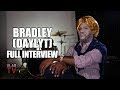 Bradley Daylyt On Drake Blueface Tekashi 6ix9ine Trippie Redd Full Interview