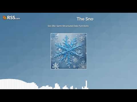 S01 E82: Semi-Structured Data Functions