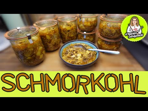 Wirsing oder Weißkohl - Schmorkohl Eintopf mit Hackfleisch und Kartoffeln - Auf Vorrat einkochen