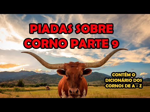 PIADAS SOBRE CORNO PARTE 9 - HUMORISTA THIAGO DIAS