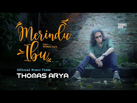 Thomas Arya - Merindu Ibu (Official Music Video)