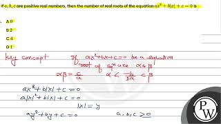 Download Lagu If \( a, b, c \) are positive real numbers, then the number of real roots of the equation \( a x... Thumbnail