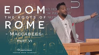 Edom - The Roots Of Rome Part : Maccabees [May 3, 2020]