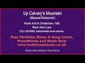 Up Calvarys Mountain(Christiansen) - Lyrics & Instrumental Music