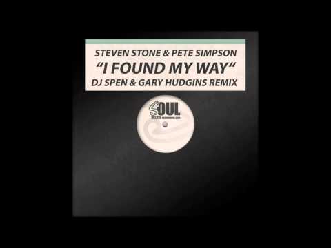 Steven Stone & Pete Simpson - I Found My Way(DJ Spen & Gary Hudgins Remix)