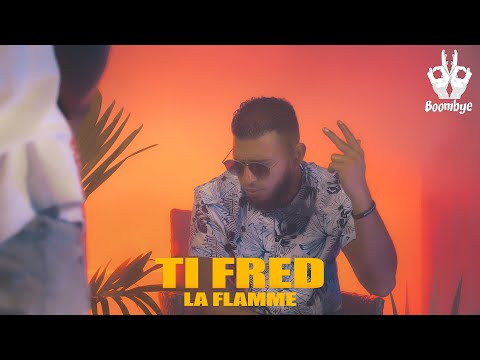 TI FRED - La Flamme - BoomByeProd