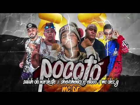 SHEVCHENKO E ELLOCO  MC DEZ G  SALAH DO NORDESTE E MC PR  POCOTÓ  10G NO BEAT BREGA FUNK