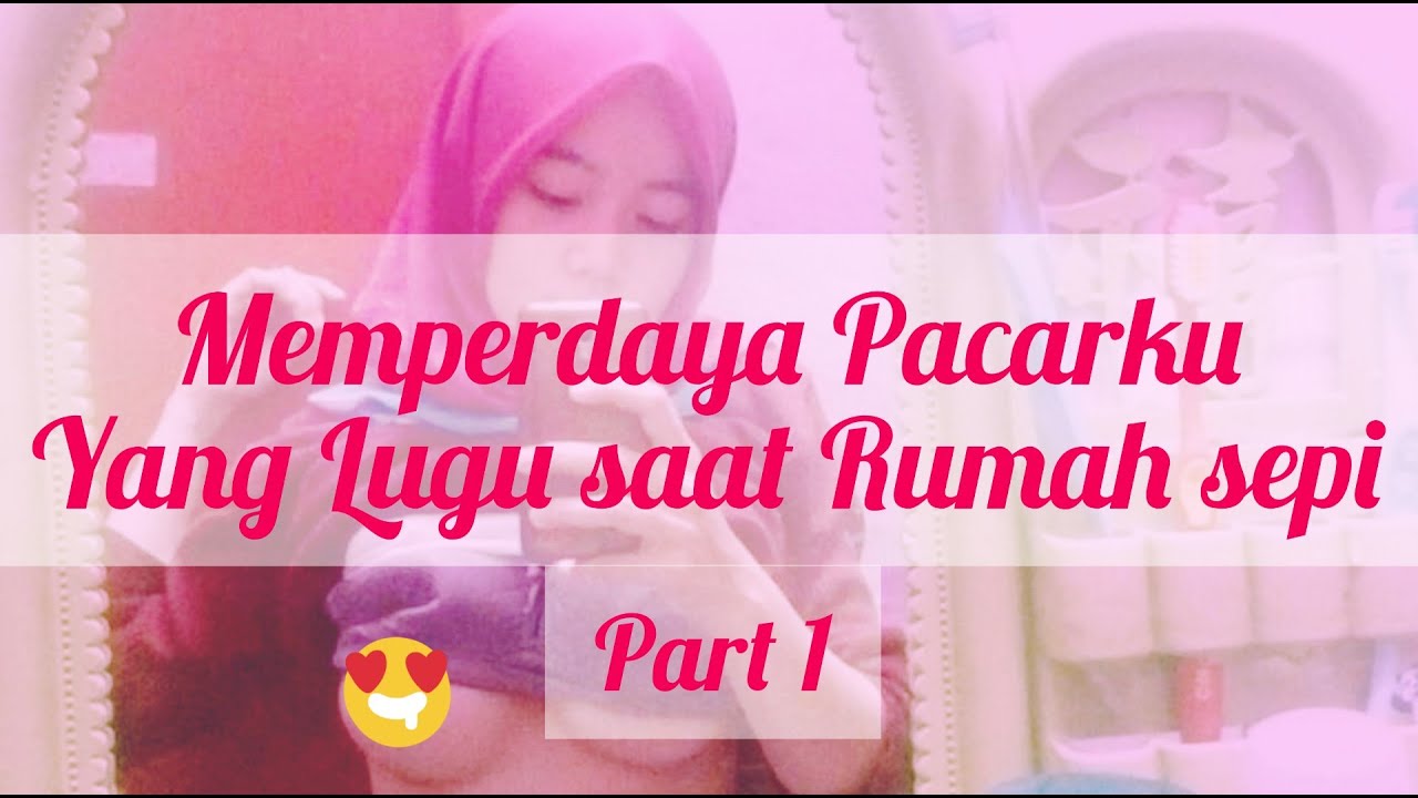 Putar video Cerita Sex Pacar Lugu Part 1 sekarang Cerita Sex Pacar Lugu Part 1