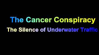 The Cancer Conspiracy  - The Silence Of Underwater Traffic