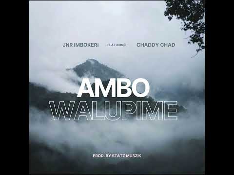 Ambo Walupime - Jnr Imbokeri x Chaddy Chad (2023)