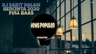 Download lagu DJ SAKIT DALAM BERCINTA NEW REMIX 2020 FULL BASS mp3 Download lagu DJ SAKIT DALAM BERCINTA NEW REMIX 2020 FULL BASS mp3