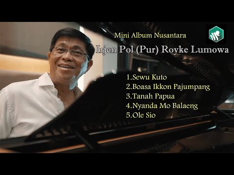 Mini Album I Kompilasi Lagu Daerah-Irjen Pol (Pur) Royke Lumowa