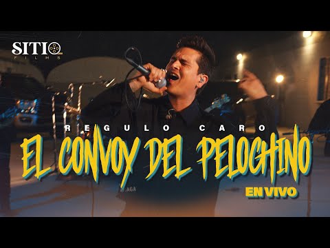 Regulo Caro - El Convoy Del Pelochino [En Vivo]