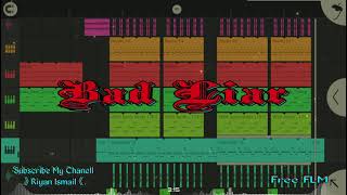 Download lagu Bad Liar (Remix)II Fl Studio Mobile mp3