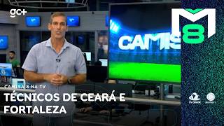 Técnicos de Ceará e Fortaleza tem desempenho quase iguais à frente dos clubes | Camisa 8 na TV