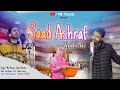 Saad ashraf waadh nai || Hit kashmiri song || Mir Parvaiz || Mir Waseem || Mir Productions
