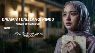 Download lagu Dirantai Digelangi Rindu – Exists | Cover by INEZTSHA mp3
