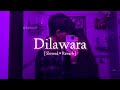 Dilawara Slowed Reverb The PropheC Ezu Mera Dil Awara LoFi Song Latest Punjabi Song