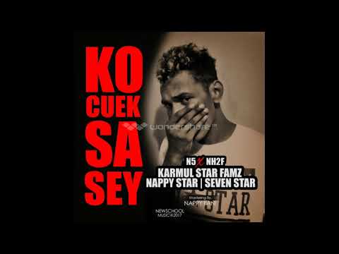 Ko Cuek Sa Sey - Napy Star , Karmul Star Fam'z  , Seven Star