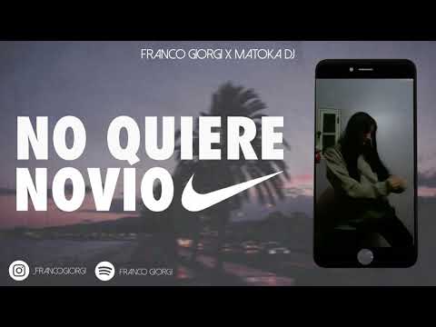 NO QUIERE NOVIO (Turro Mix) || FRANCO GIORGI ✘ MATOKA DJ.