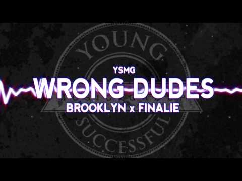Brooklyn x Finalie - Wrong Dudes (audio)
