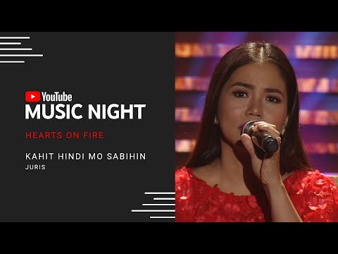 Juris - Kahit Hindi Mo Sabihin | Hearts on Fire: Juris & Jed | YouTube Music Night