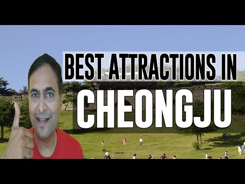 Best Attractions and Places to See in Cheongju, South Korea