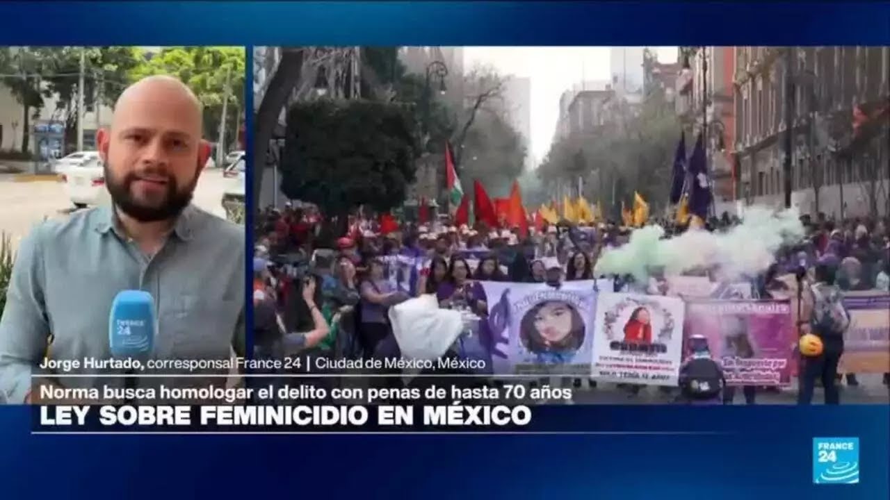 Informe desde Ciudad de México: Gobierno busca homologar criterios de feminicidio • FRANCE 24
