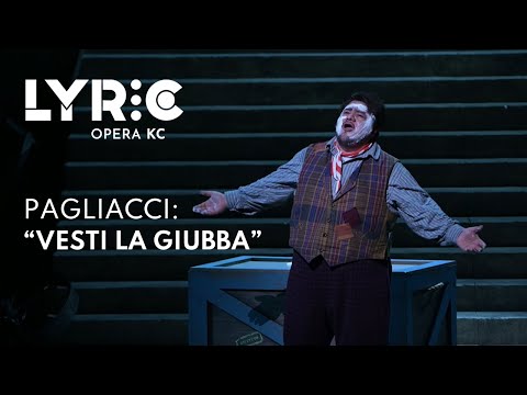 Lyric Opera of Kansas City Presents: Pagliacci - "Vesti la giubba"