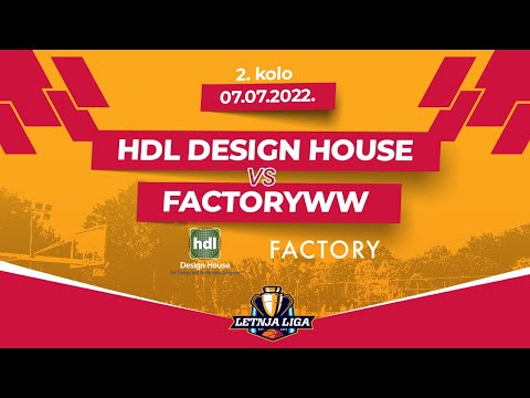 07.07.2022  LETNJA LIGA GRUPA B  2.kolo 20:10 HDL Design House - Factoryww