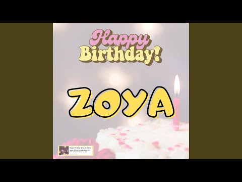 Happy Birthday ZOYA Song