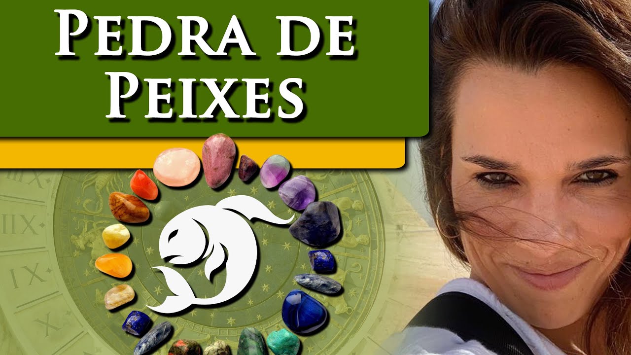 Watch Now PEDRA DO SIGNO DE PEIXES - PEDRA DE PEIXES - POR PAULA PIRES PEDRA DO SIGNO DE PEIXES - PEDRA DE PEIXES - POR PAULA PIRES
