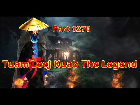 Tuam Leej Kuab The Legend Hmong Warrior  (Part 1270)