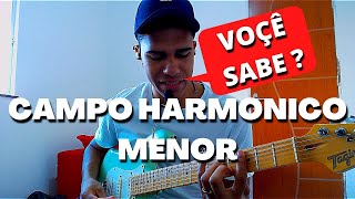 COMO TOCAR O CAMPO HARMÔNICO MENOR EM QUALQUER TONALIDADE