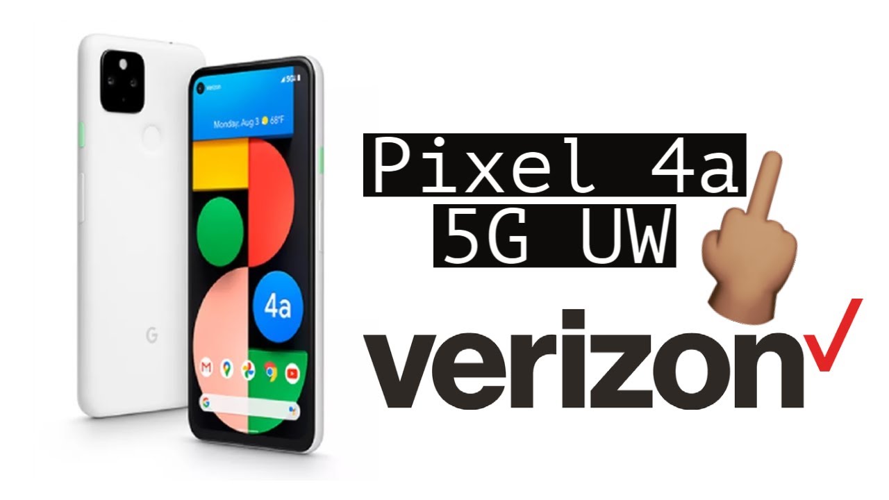 Fuck Verizon's Pixel 4a 5G UW and its mmWave bullshit